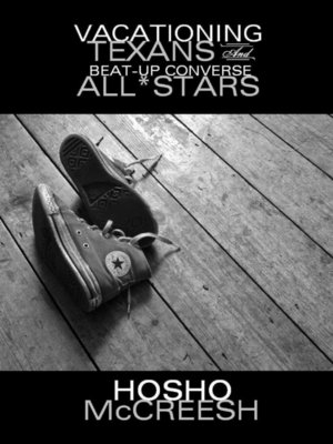 cover image of Vacationing Texans & Beat-Up Converse All*Stars